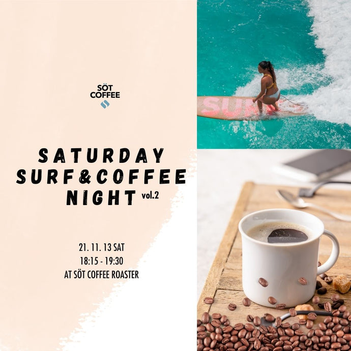 Saturday Surf & Coffee Night vol.2