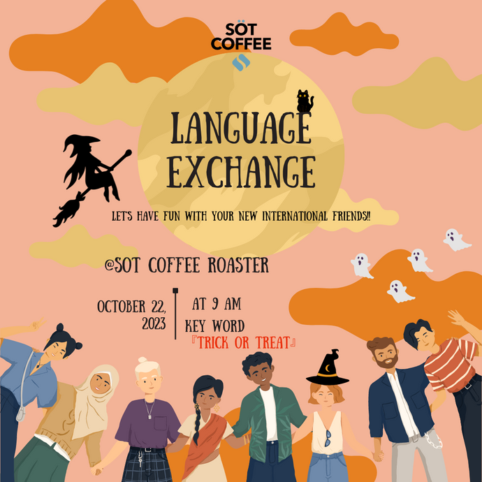 Language Exchange meet up @SOT COFFEE ROASTER